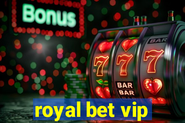 royal bet vip